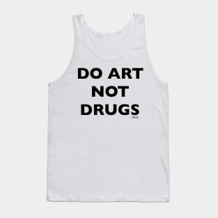 DO ART NOT DRUGS Tank Top